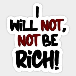 Renata Klein Big Little Lies - I will not, not be rich. Sticker